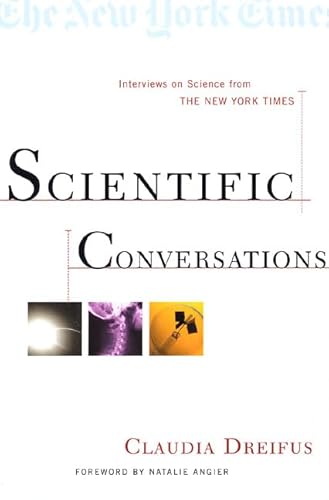 Scientific Conversations: Interviews on Science from The New York Times