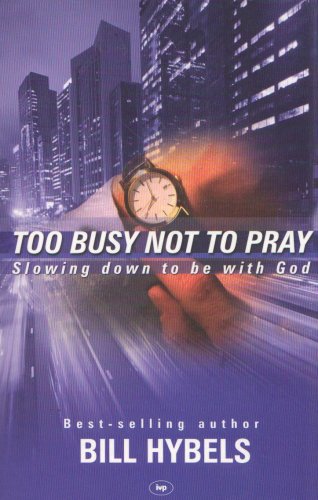 Cover of Too Busy Not To Pray