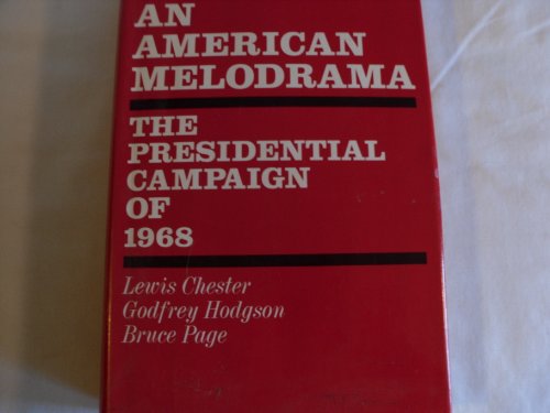 An American Melodrama: The Presidential Campaign of 1968