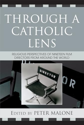 Cover of Through a Catholic Lens: Religious Perspectives of 19 Film Directors from Around the World