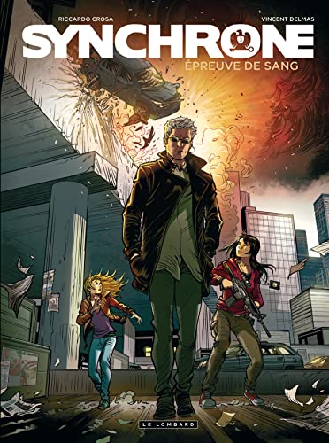 Cover of Synchrone - Tome 3 - Epreuve de sang
