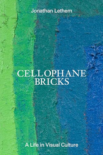 Cover of Cellophane Bricks: A Life in Visual Culture