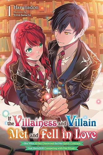 If the Villainess and Villain Met and Fell in Love (Light Novel), Vol. 1