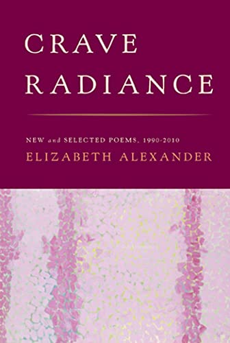 Cover of Crave Radiance: New and Selected Poems 1990-2010