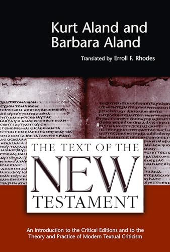 The Text of the New Testament: An Introduction to the Critical Editions and to the Theory and Practice of Modern Textual Criticism