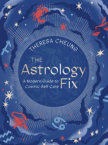 Cover of The Astrology Fix: A Modern Guide to Cosmic Self Care