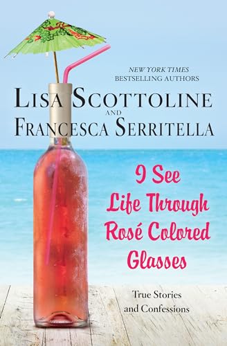 I See Life Through Rose-Colored Glasses