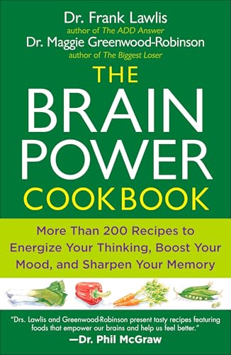Cover of The Brain Power Cookbook: More Than 200 Recipes to Energize Your Thinking, Boost Your Mood, and Sharpen Your Memory