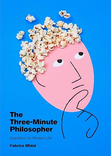 The Three-Minute Philosopher: Inspiration for Modern Life