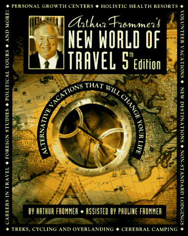 Arthur Frommer's New World of Travel