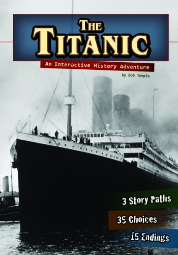 The Titanic: An Interactive History Adventure