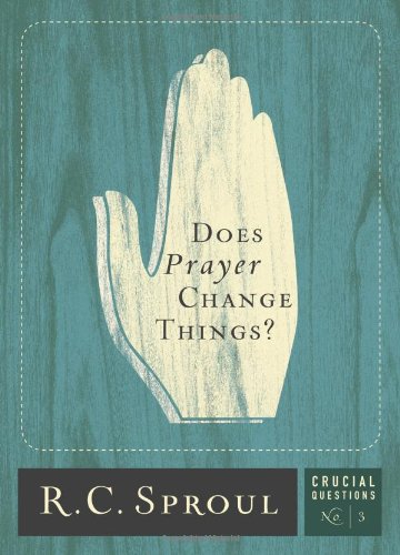 Cover of Does Prayer Change Things?