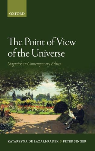POINT OF VIEW OF THE UNIVERSE:SIDGWICK & CONTEMPORARY ETHICS