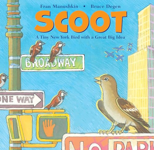 Cover of Scoot: A Tiny New York Bird with a Great Big Idea