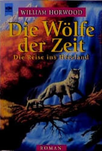 Cover of Die Wolfe der Zeit - Die Reise ins Herzland