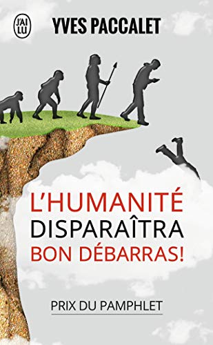Cover of L'humanite disparaitra, bon debarras!