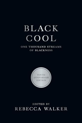 Cover of Black Cool: One Thousand Streams of Blackness