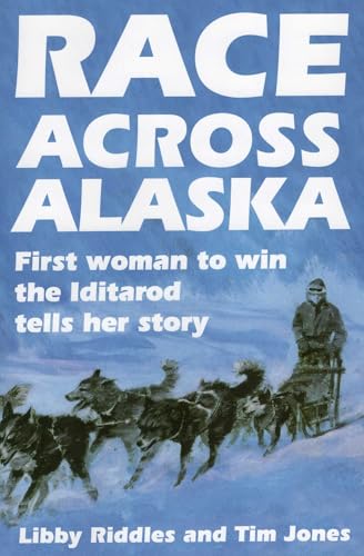 Cover of Race Across Alaska: First Woman to Win the Iditarod Tells Her Story
