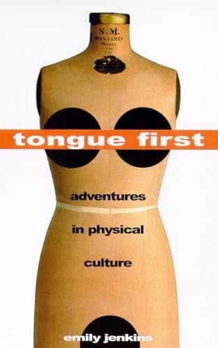 Cover of Tongue First: Adventures in Physical Culture