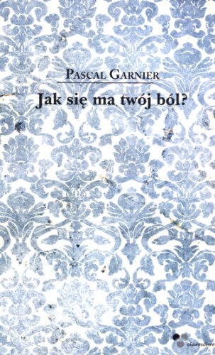 Jak sie ma twoj bol?