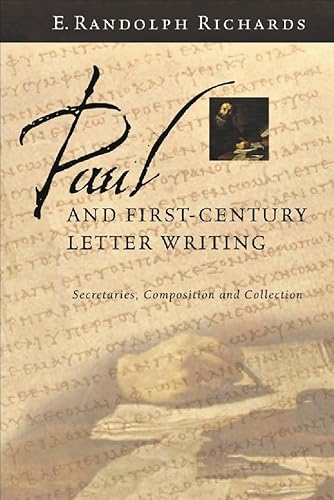 Cover of Paul and First-Century Letter Writing: Secretaries, Composition and Collection