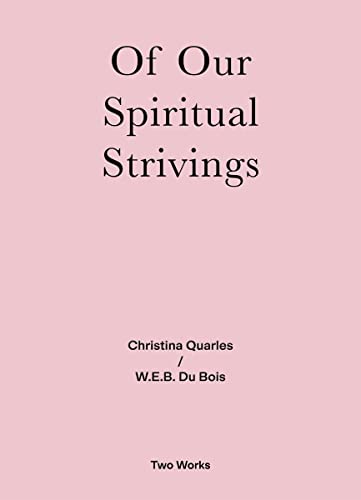 Of Our Spiritual Strivings: Two Works Series Volume 4