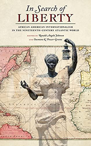 Cover of In Search of Liberty: African American Internationalism in the Nineteenth-Century Atlantic World