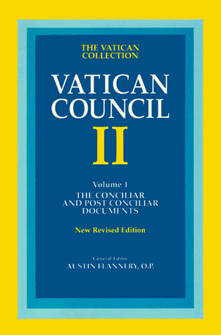 Vatican Council II: The Conciliar and Postconciliar Documents