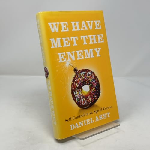 Cover of We have met the enemy self-control in an age of excess