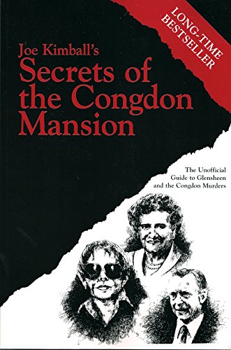 Secrets of the Congdon Mansion: The Unofficial Guide to Glensheen and the Congdon Murders