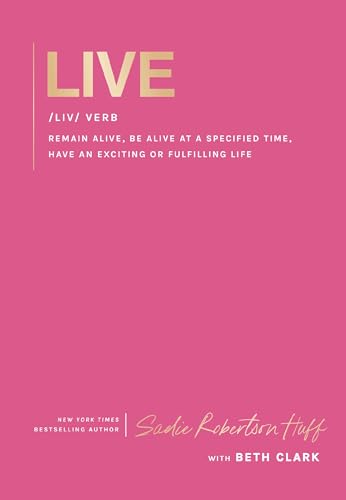 Live: remain alive, be alive at a specified time, have an exciting or fulfilling life