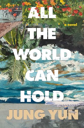 Cover of All the World Can Hold