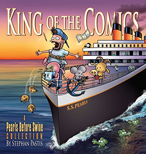 Cover of King of the Comics: A Pearls Before Swine Collection