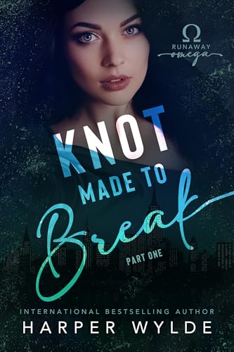 Knot Made to Break: Part One