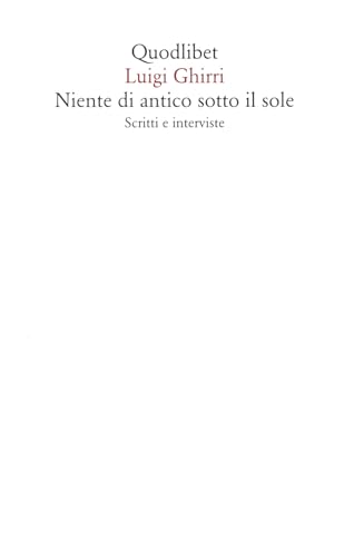 Cover of Niente di antico sotto il sole. Scritti e interviste