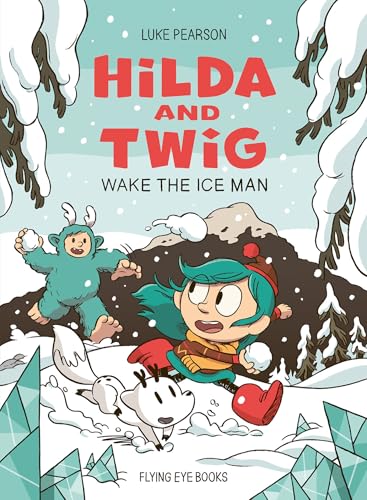 Cover of Hilda and Twig: Wake the Ice Man