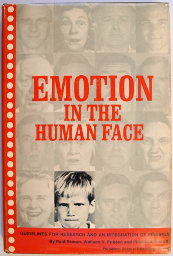 Emotion in the Human Face: Guidelines for Research and an Integration of Findings