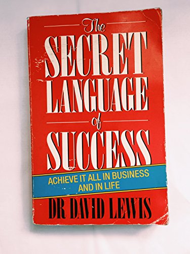 Cover of The Secret Language of Success: Using Body Language to Get What You Want