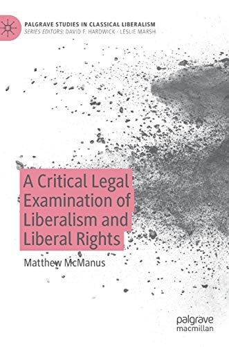 Cover of A Critical Legal Examination of Liberalism and Liberal Rights