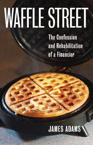 Cover of Waffle Street: The Confession and Rehabilitation of a Financier