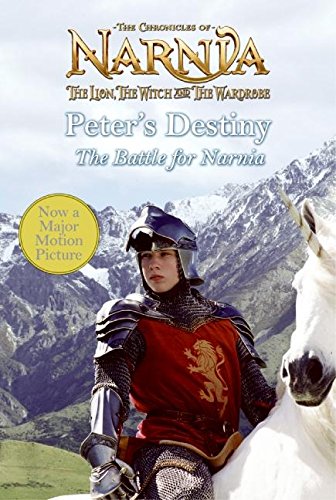Cover of Peter's Destiny: The Battle for Narnia