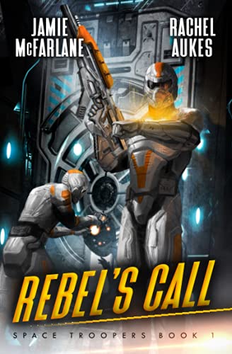 Cover of Rebel's Call: A Military Sci-Fi Series