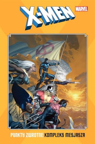 X-Men. Punkty zwrotne. Kompleks Mesjasza