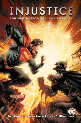Injustice: Bogowie posrod nas. Rok Pierwszy