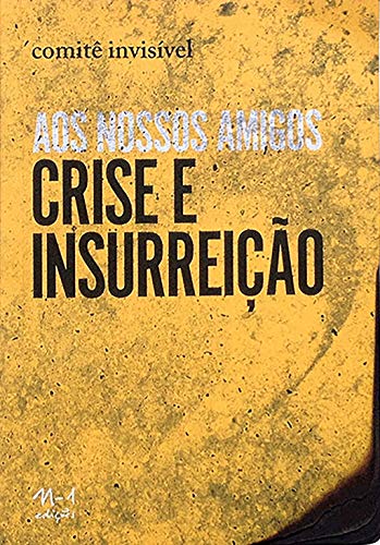 Cover of Aos Nossos Amigos: Crise e Insurreicao