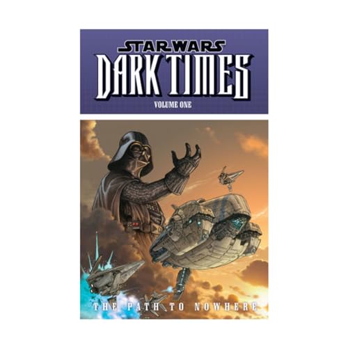 Star Wars: Dark Times Volume 1--The Path to Nowhere
