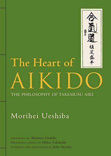 Cover of The Heart of Aikido: The Philosophy of Takemusu Aiki
