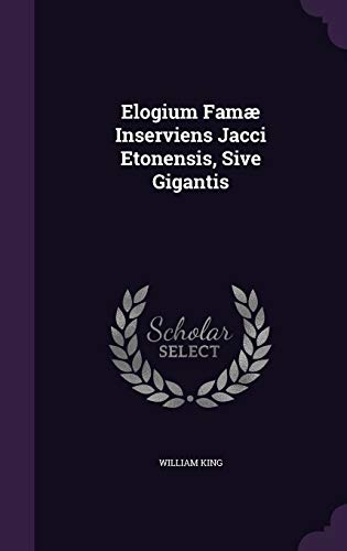 Elogium Famae Inserviens Jacci Etonensis, Sive Gigantis