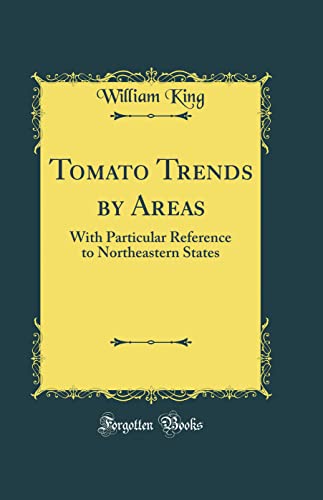Tomato Trends by Areas: With Particular Reference to Northeastern States