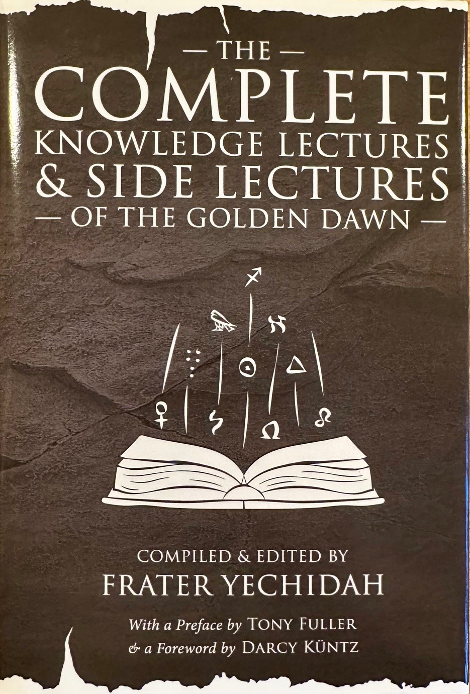 The Complete Knowledge Lectures & Side Lectures of the Golden Dawn